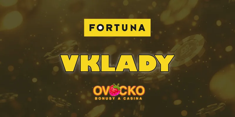 fortuna vklady